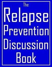 Relapse Prevention Discussion Book
