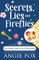 Secrets, Lies and Fireflies