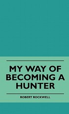 My Way of Becoming a Hunter