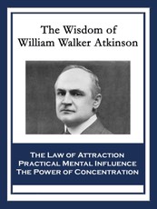 The Wisdom of William Walker Atkinson