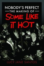 Nobody's Perfect: The Making of Some Like It Hot