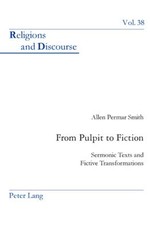 From Pulpit to Fiction; Sermonic Texts and Fictive Transformations