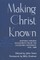 Making Christ Known