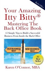Your Amazing Itty Bitty Mastering The Back Office Book