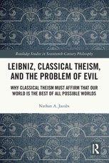 Leibniz, Classical Theism, and the Problem of Evil
