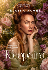 KLEOPATRA. Serija „Kilmingosios maištininkės“, 1 knyga