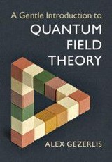 A Gentle Introduction to Quantum Field Theory