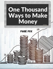 One Thousand Ways to Make Money