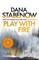 Play with Fire