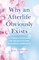 Why an Afterlife Obviously Exists