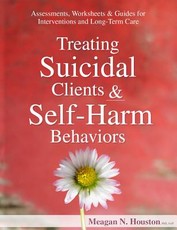 Treating Suicidal Clients & Self-Harm Behaviors