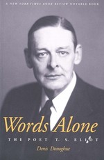 Words Alone the Poet T.S. Eliot