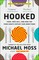 Moss, M: Hooked