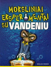 Moksliniai eksperimentai su vandeniu