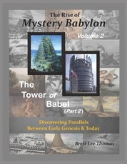 The Rise of Mystery Babylon - The Tower of Babel (Part 2)