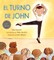 El Turno de John