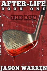 After-Life Book One: The Run