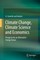 Climate Change, Climate Science and Economics