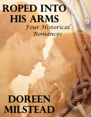 Roped Into His Arms: Four Historical Romances