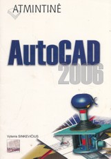 Atmintinė. AutoCAD 2006