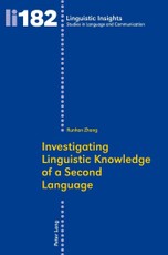 Investigating Linguistic Knowledge of a Second Language