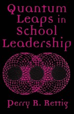Quantum Leaps in School Leadership