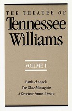 The Theatre of Tennessee Williams, Volume I
