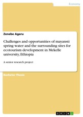 Challenges and opportunities of mayansti spring water and the surrounding sites for ecotourism development  in Mekelle university, Ethiopia