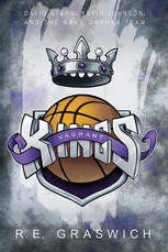 Vagrant Kings: David Stern, Kevin Johnson and the Nba's Orphan Team