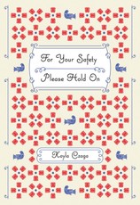 For Your Safety Please Hold On