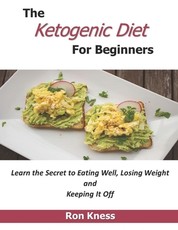 The Ketogenic Diet For Beginners