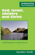 God, Israel, Idolatry and Christ