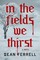 In the Fields We Thirst