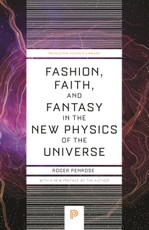 Fashion, Faith, and Fantasy in the New Physics of the Universe