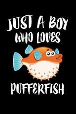 Just A Boy Who Loves Pufferfish