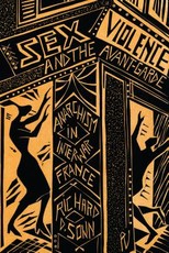 Sex, Violence, and the Avant-Garde