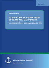 TECHNOLOGICAL ADVANCEMENT IN THE OIL AND GAS INDUSTRY: A CONSIDERATION OF THE NODAL SEISMIC SYSTEM