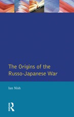 Nish, I: Origins of the Russo-Japanese War