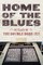 Home of the Blues