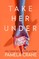 Take Her Under