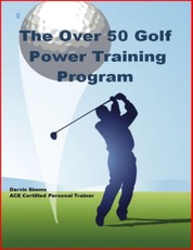 The Over 50 Golf Power Training Program