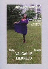 Klubo VALGAU IR LIEKNĖJU laiškai (lieknėjimo psichologija)