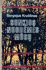 Sunkios nuodėmės mūsų