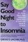 Say Good Night to Insomnia