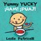 Yummy Yucky/Â¡Ãam! Â¡Puaj!