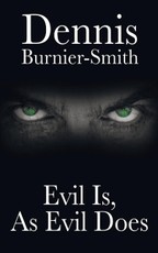 Evil Is, as Evil Does