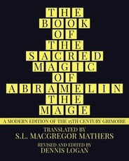 The Book of the Sacred Magic of Abramelin the Mage