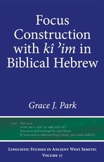 Focus Construction with KÃÂ® ʾim in Biblical Hebrew