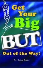 Get Your BIG But Out of the Way!
