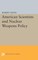 American Scientists and Nuclear Weapons Policy
